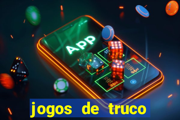 jogos de truco valendo dinheiro